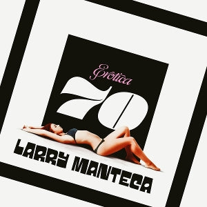 Manteca, Larry – Erotica 70 vinyl