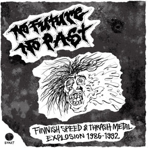 V/A – No Future, No Past - Finnish Speed & Thrash Metal Explosion 1986-1992 cd