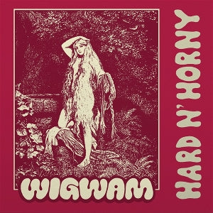 Wigwam – Hard N' Horny (1LP, Coloured Vinyl)