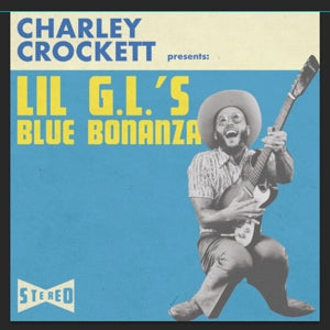 Crockett, Charley – Lil G.L.'S Blue Bonanza (1LP Vinyl)