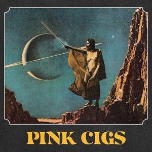 Pink Cigs – Pink Cigs vinyl