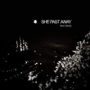 She Past Away – Narin Yalnizlik (1LP Vinyl)