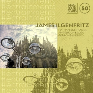 Ilgenfritz, James – #Entrainments cd