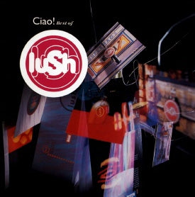 Lush – Ciao! Best of (2LP, Red Vinyl)