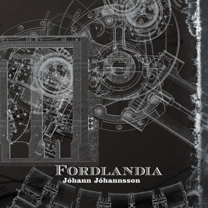 Jóhann Jóhannsson – Fordlândia (1LP Vinyl)