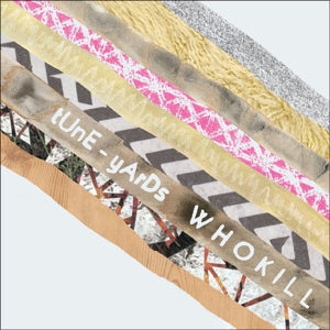 Tune-Yards – Who Kill (1 CD)