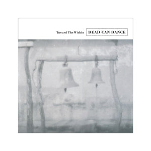 Dead Can Dance – Toward the Within vinyl