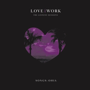 Songs: Ohia – Love & Work: the Lioness Sessions (2CD)