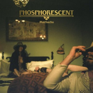Phosphorescent – Muchacho (1CD)