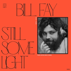 Bill Fay – Still Some Light: Part 1 (1CD)