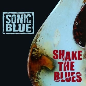 Sonic Blue – Shake the Blues (1 CD)