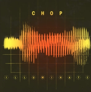 Chop – Illuminate (1CD)