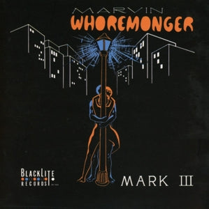 Mark III – Marvin Whoremonger (1CD)