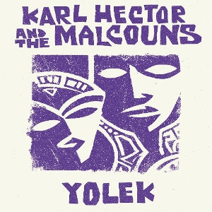 Karl Hector & the Malcouns – Yolek (1LP Vinyl)