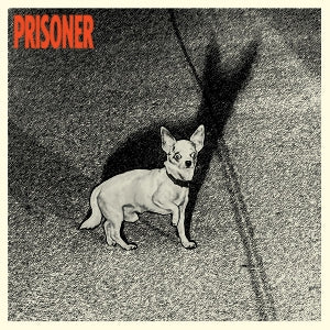Prisoner – Prisoner (1LP Vinyl)