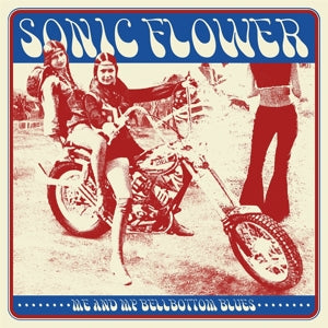 Sonic Flower – Me and My Bellbottom Blues cd