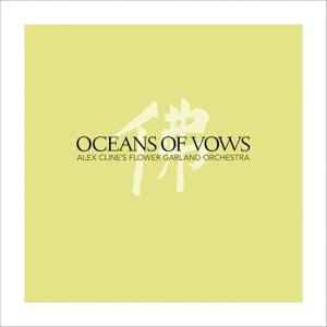 Alex Cline Flower Garland Orchestra – Ocean of Vows (2CD)