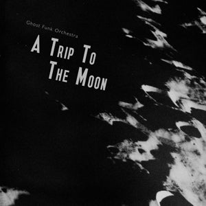 Ghost Funk Orchestra – A Trip To the Moon (1LP Vinyl)