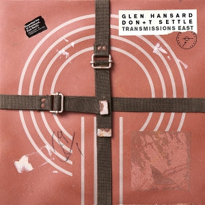 Glen Hansard – Don't Settle (Vol. 1 - Transmissions East) (1 CD)
