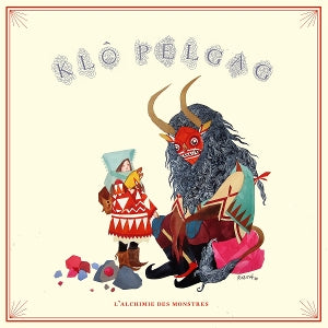 Klo Pelgag – L'alchimie Des Monstres (1CD)