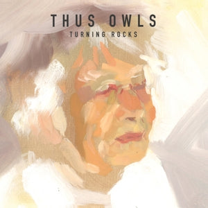 Thus:Owls – Turning Rocks (1LP Vinyl)