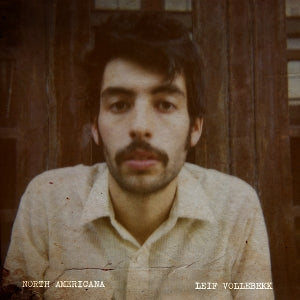 Leif Vollebekk – North Americana (1 CD)