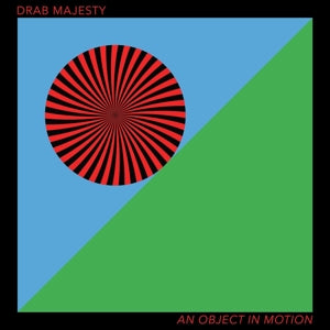 Drab Majesty – An Object In Motion vinyl