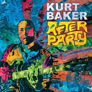 Kurt Baker – After Party (1CD)
