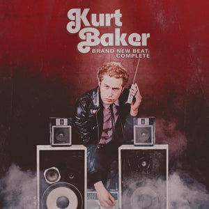 Kurt Baker – Brand New Beat: Complete (2CD)