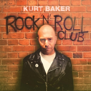 Kurt Baker – Rock 'N' Roll Club (1CD)