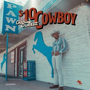 Charley Crockett – $10 Cowboy (1 CD)