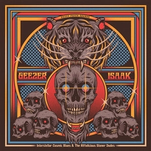 Geezer & Isaak – Interstellar Cosmic Blues & the Riffalicious Stoner Dudes (1LP, Coloured Vinyl)