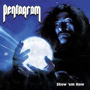 Pentagram – Show 'Em How (1LP, farbiges Vinyl)