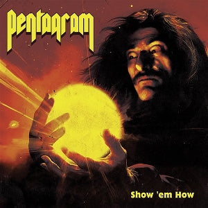 Pentagram – Show 'Em How (1LP Vinyl)