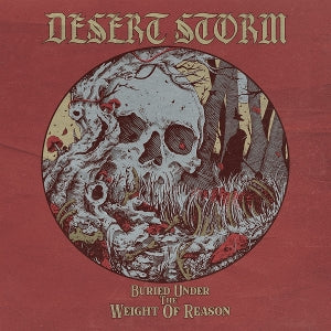 Desert Storm – Buried Under the Weight of Reason (1LP, Coloured Vinyl)