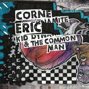 Corne, Eric – Kid Dynamite & the Common Man cd