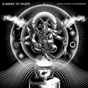 Karma To Burn – Appalachian Incantation vinyl