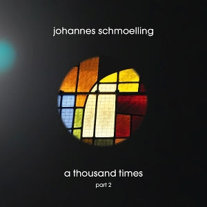 Johannes Schmoelling – A Thousand Times Part 2 (1CD)