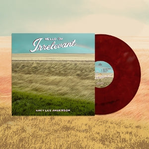 Anderson, Kacy Lee – Hello, I'm Irrelevant (1LP, Coloured Vinyl)