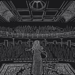 Heather Maloney – No Shortcuts - Live At the Academy (1 CD)