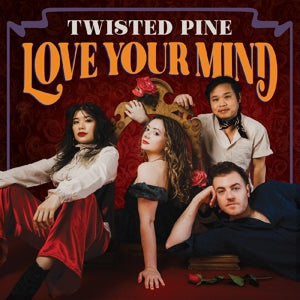 Twisted Pine – Love Your Mind (1LP Vinyl)