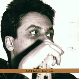 Ribot, Marc – Yo! I Killed Your God cd