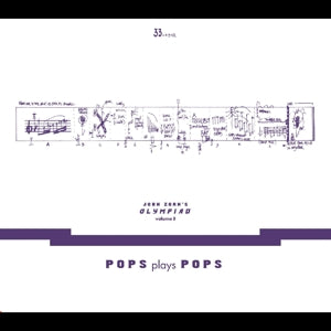John Zorn – Olympiad Vol.3 - Pops Plays Pops (1 CD)