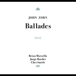 John Zorn – Ballades (1 CD)