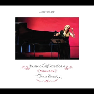Zorn, John & Barbara Hannigan – Hannigan Sings Zorn Volume One cd