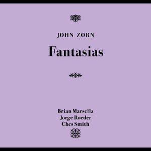 John Zorn – Fantasias (1-CD)