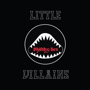 Little Villains – Philthy Lies (1CD)