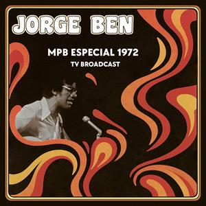Ben, Jorge – Mpb Especial 1972 Tv Broadcast vinyl