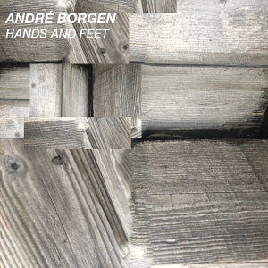 Borgen, Andre – Hands and Feet vinyl