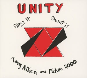 Tony Aiken & Future 2000 – Unity: Sing It, Shout It (1CD)